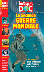 Images Doc - Hors Série “La Seconde Guerre mondiale”