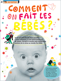 Comment on fait les bébés ? Astrapi répond aux 7-11 ans ! Première page de l'astratop - Photo : Stefanie Fink/Plainpicture - Texte : Lucie Tourette. Illustrations : Élodie Durand.