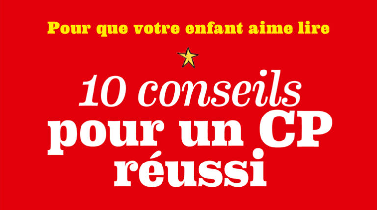 CP : 10 conseils pour aider votre enfant à réussir - Nos valeurs ...