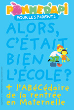 “Alors, c'était bien l'école ?” et “L'abécédaire de la rentrée en maternelle” - Dossier réalisé par Anne Bideault - Illustrations : Pierre Caillou - Supplément pour les parents du magazine Pomme d'Api de septembre 2015.