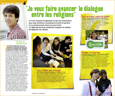 “Je veux faire avancer le dialogue entre les religions”, dans le magazine Phosphore, le témoignage de Samuel qui a créé une association pour que les chrétiens, les musulmans et les juifs se comprennent (décembre 2011)