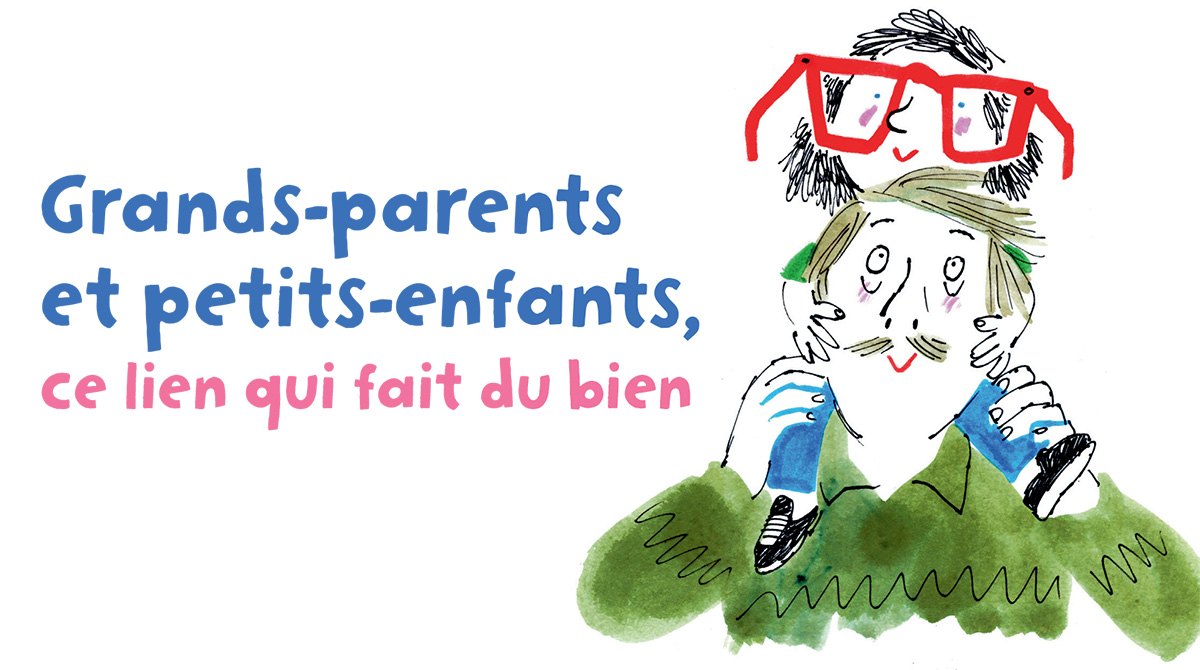 “Grands-parents et petits-enfants, ce lien qui fait du bien”, supplément pour les parents, magazine Popi de janvier 2017. Texte : Isabelle Gravillon, illustration : Laurent Simon.