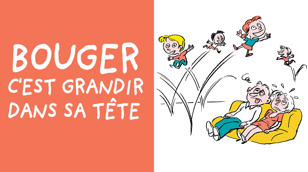 “Bouger, c’est grandir dans sa tête”, supplément pour les parents du magazine Pomme d'Api, mars 2017 - Texte : Anne Bideault - Illustrations : Muzo.