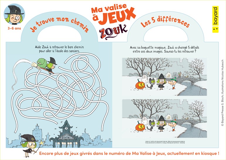 Téléchargez les petits jeux extraits du magazine “Ma valise à jeux Zouk”, janvier-mars 2019. © Bayard Presse S. Bloch; illustrations Nicolas Hubesch