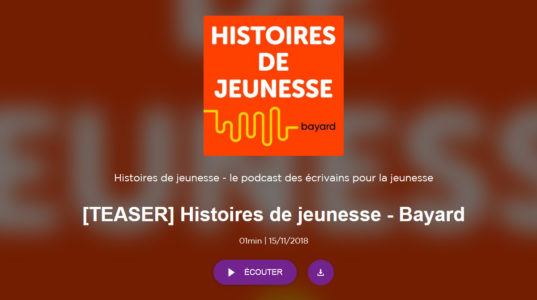 Podcast Bayard Editions 'Histoires de jeunesse'