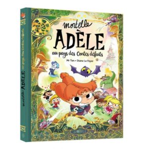 couverture du livre 'Mortelle Adèle au pays des contes défaits'