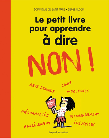 Le petit livre pour apprendre à dire NON ! Bayard Jeunesse