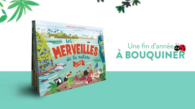 Un livre pour Noël : “Les merveilles de la nature en relief” – dès 5 ans