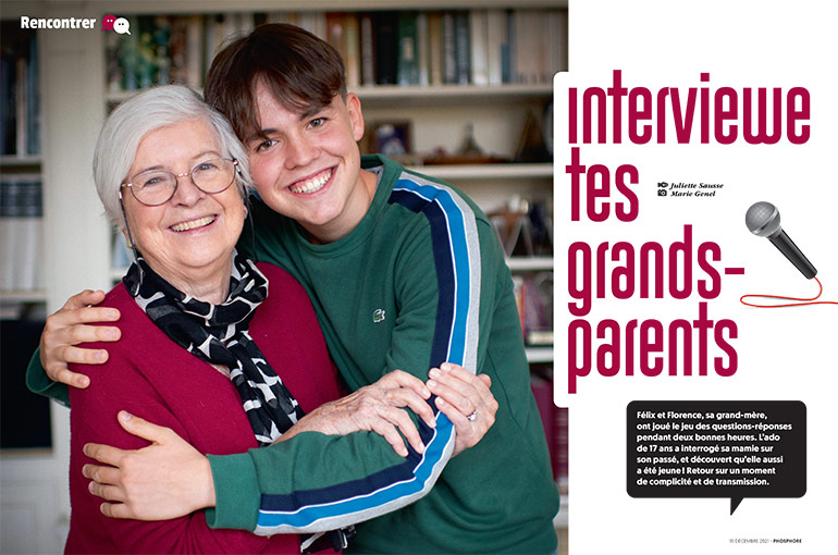 “Interviewe tes grands-parents”, à lire dans Phosphore n°522