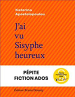 Livre J'ai vu Sisyphe heureux de Katerina Apostolopoulou