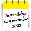 Séjour du 31 octobre au 4 novembre 2022