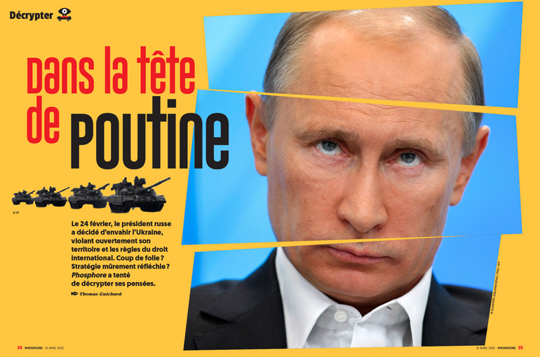 “Dans la tête de Poutine”, Phosphore n°530, 15 avril 2022