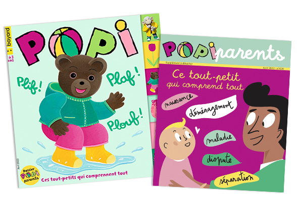Couverture du magazine Popi n°428, avril 2022, et son supplément pour les parents : “Ces tout-petits qui comprennent tout”