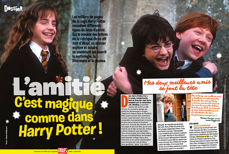 “L’amitié, c’est magique comme dans Harry Potter !”, article extrait du magazine Okapi n°1159, 1er juillet 2022. © Harry Potter à l’école des sorciers, collection Christophel © Warner Bros. Heyday Films. Harry Potter et les reliques de la mort première partie 2010 real. David Yates collection Christophel © Warner Bros. Heyday Films.