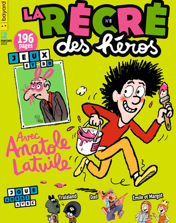 “La récré des héros avec Anatole Latuile”, en kiosque le 5 avril 2023.
