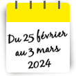 Séjour du 25 février au 3 mars 2024