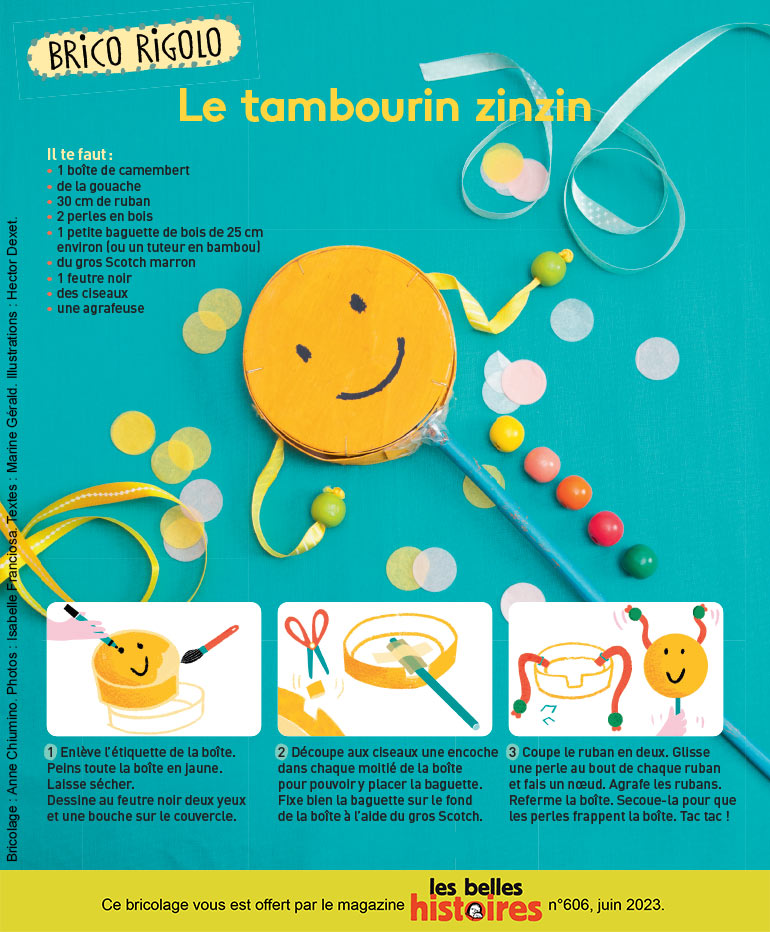 © Photo : Isabelle Franciosa. Illustrations : Hector Dexet. Bricolage pour la fête de la Musique : Le tambourin zinzin, Les Belles Histoires n°606, juin 2023.
