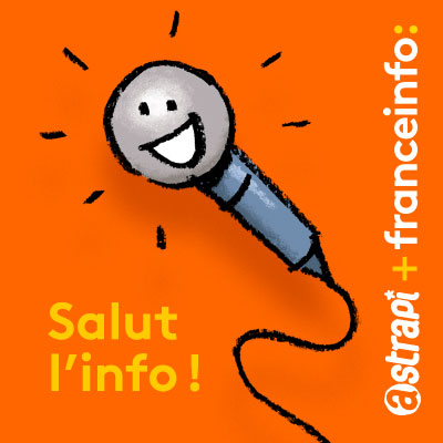 Podcast Salut l'info !