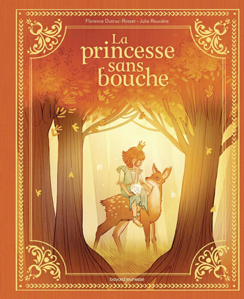 “La princesse sans bouche”, Bayard Jeunesse