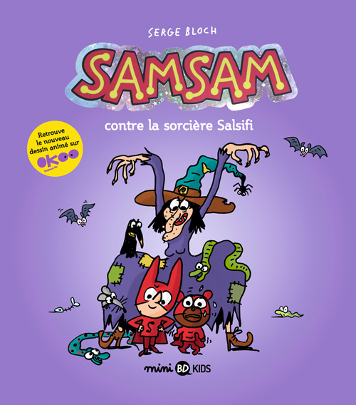 “SamSam contre la sorcière Salsifi”, Serge Bloch, mini BD Kids.