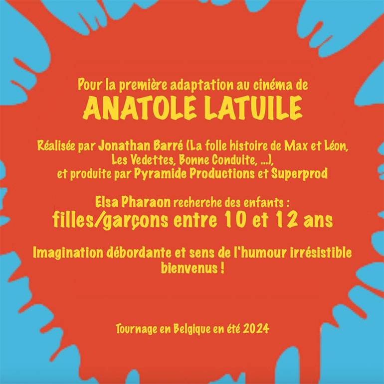 Annonce casting Anatole Latuile