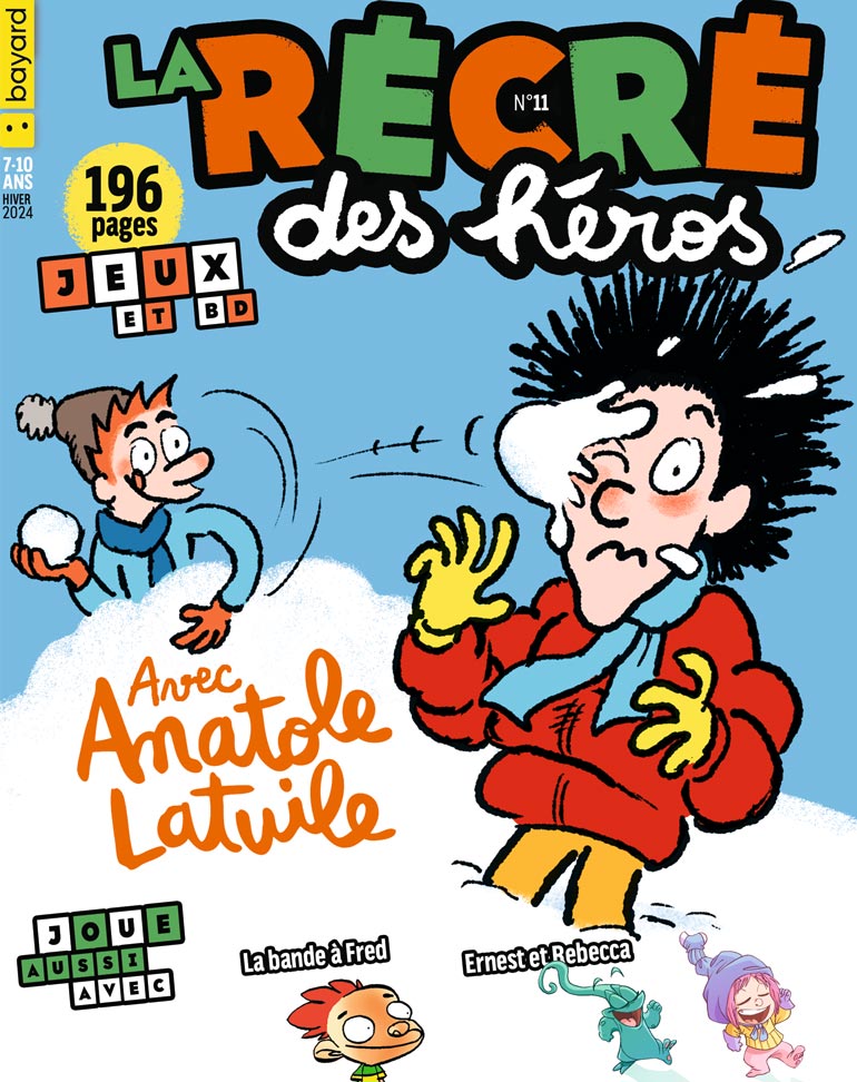 Couverture du magazine “La récré des héros” n°11, avec Anatole Latuile, La bande à Fred, Ernest et Rebecca.