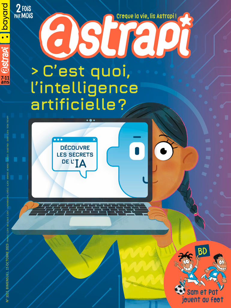 Couverture du magazine Astrapi n°1022, 15 octobre 2023 - C'est quoi l'intelligence artificielle ?