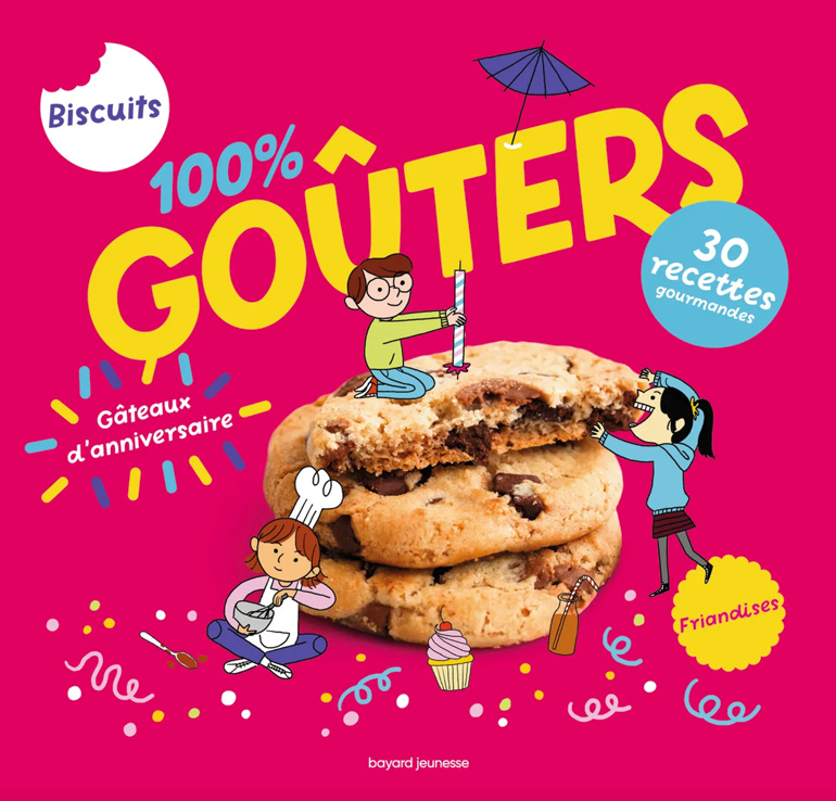 100% goûters, d'Anne Chiumino, éditions Bayard Jeunesse, 13,90 €