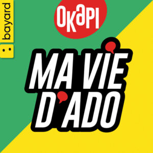 “Ma vie d'ado”, un podcast du magazine Okapi.