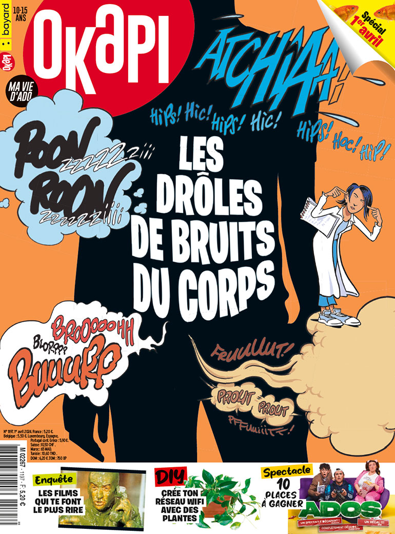 Couverture du magazine Okapi n°1197, 1er avril 2024. Les drôles de bruits du corps.