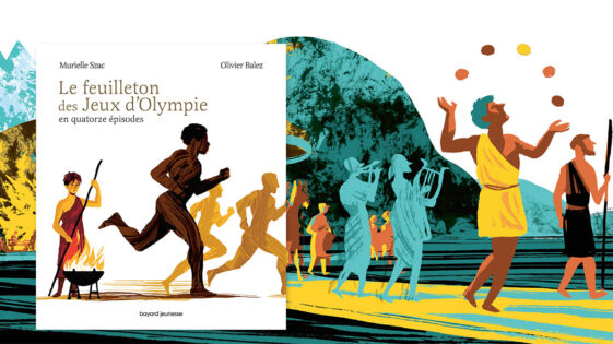 “Le feuilleton des jeux d’Olympie” de Murielle Szac : retour aux vraies valeurs des joutes sportives