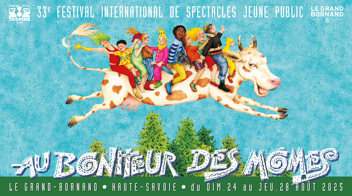 Festival Au bonheur des Mômes - Du dimanche 24 au jeudi 28 août 2025 - Le Grand-Bornand - Haute-Savoie