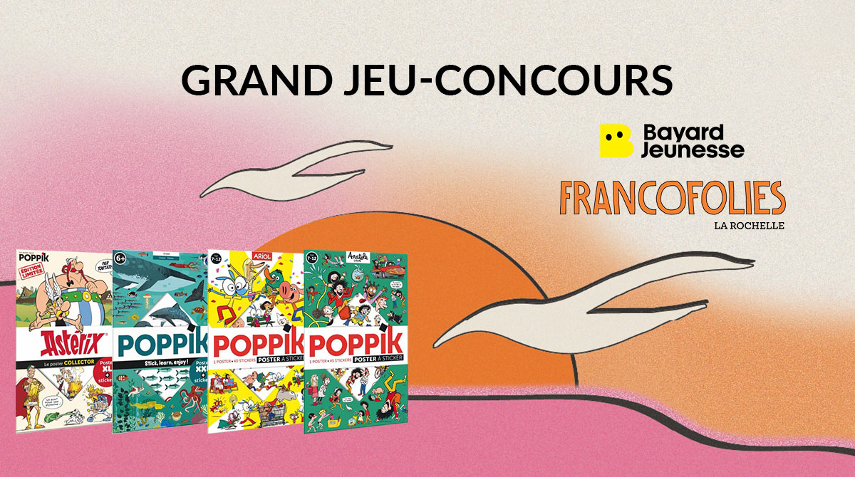Grand Jeu-concours Francofolies avec Bayard Jeunesse