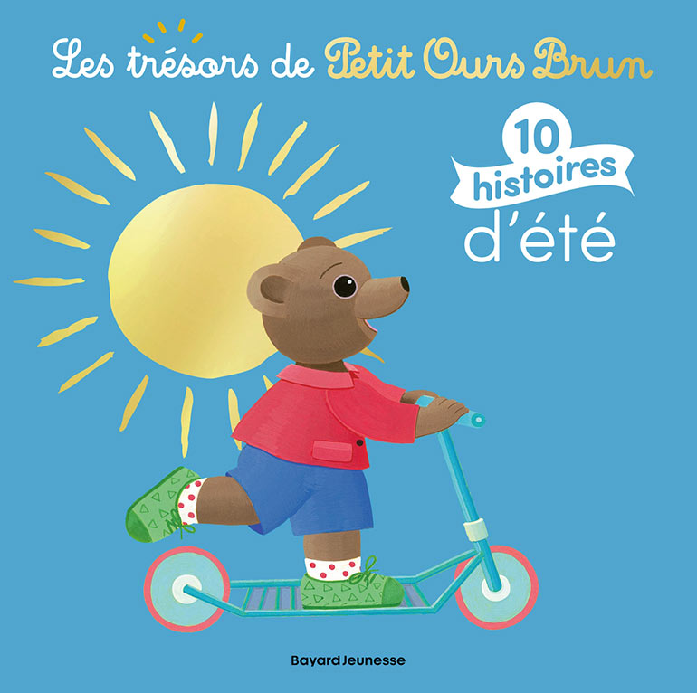 Les trésors de Petit Ours Brun : 10 histoires d’été de Marie Aubinais, 2-4 ans.