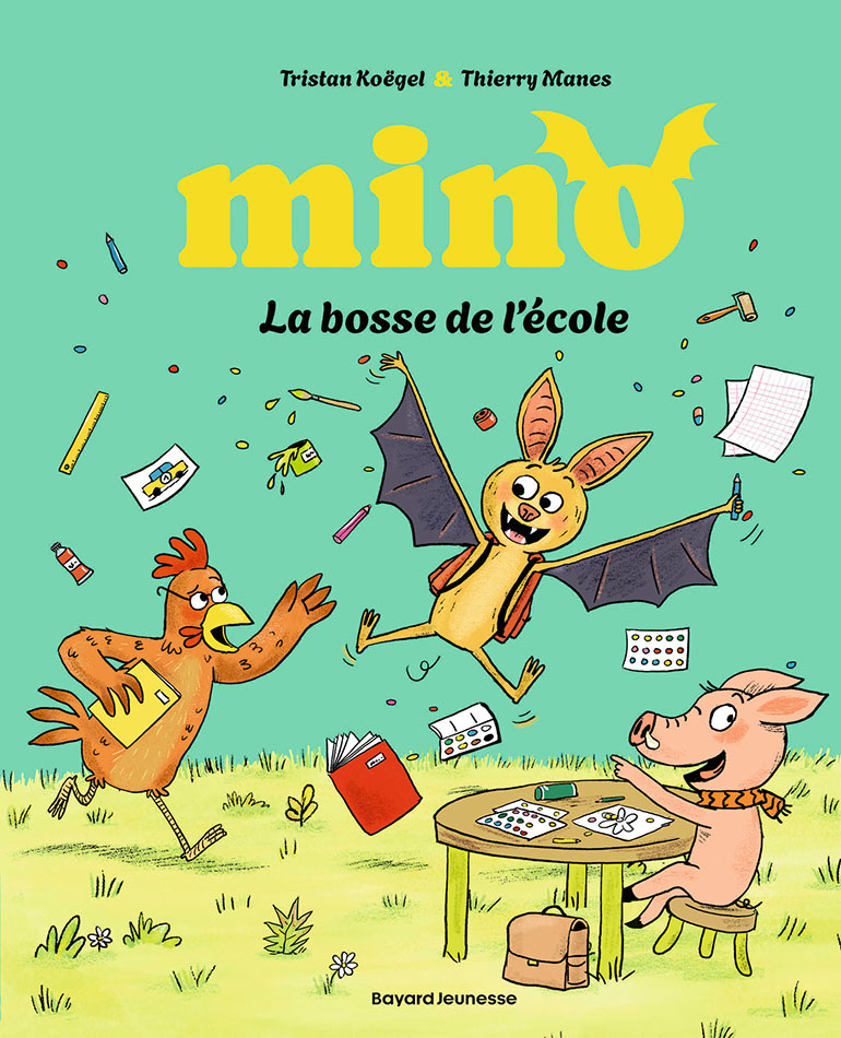 Mino la chauve souris - La bosse de l'école, de Tristan Koegel. Dès 5 ans