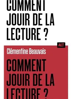 “Comment jouir de la lecture ?”, de Clémentine Beauvais, Éditions de La Martinière.