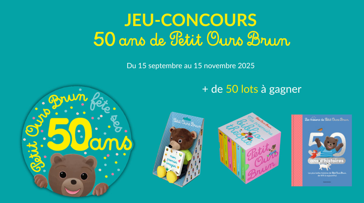Jeu-concours 50 ans de Petit Ours Brun - plus de 50 lots à gagner