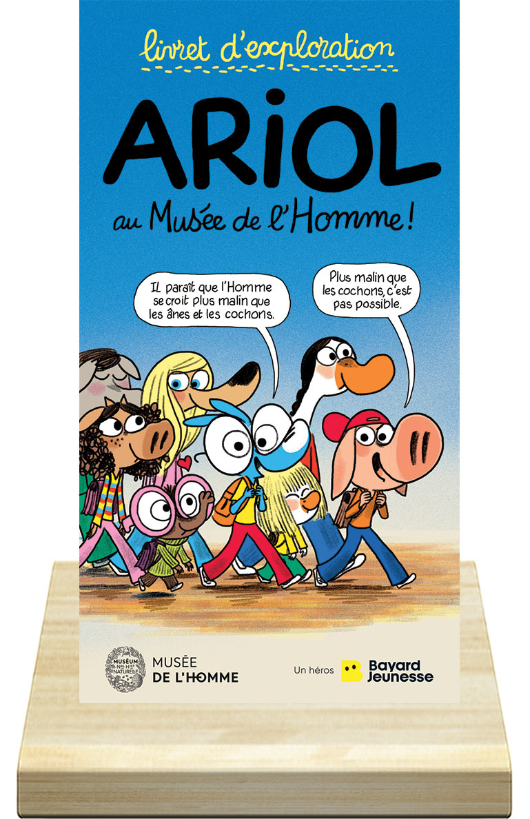 Livret de l'exposition du Musée de l'Homme. Article “Du Musée de l'Homme à la BnF : Ariol est partout cet automne”.