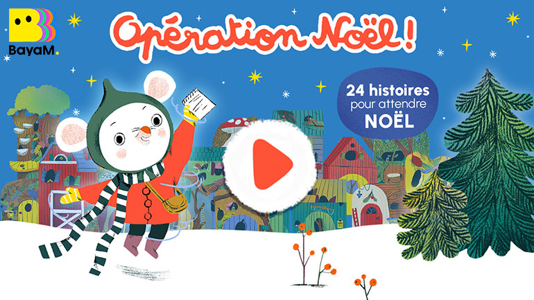 Calendrier de l'Avent “Opération Noël !” à découvrir à partir du 1er décembre dans BayaM.
