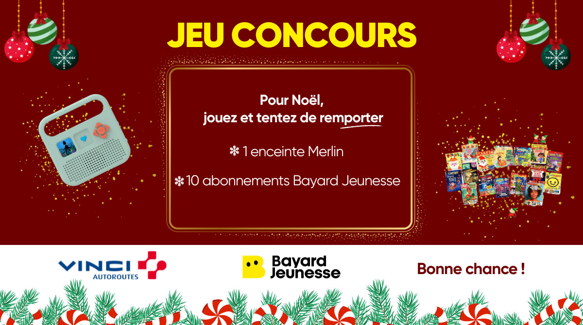 Jeu concours de Noël Bayard Jeunesse X Vinci Autoroutes