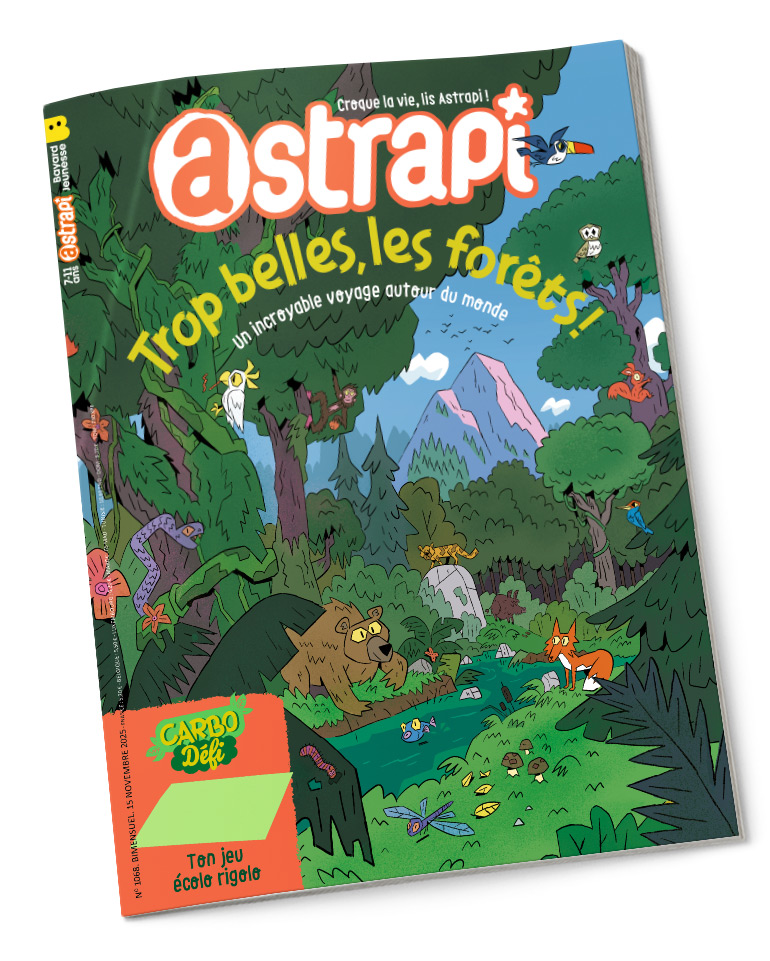 Couverture du magazine Astrapi n° 1068 du 15 novembre 2025. Trop belles, les forêts !