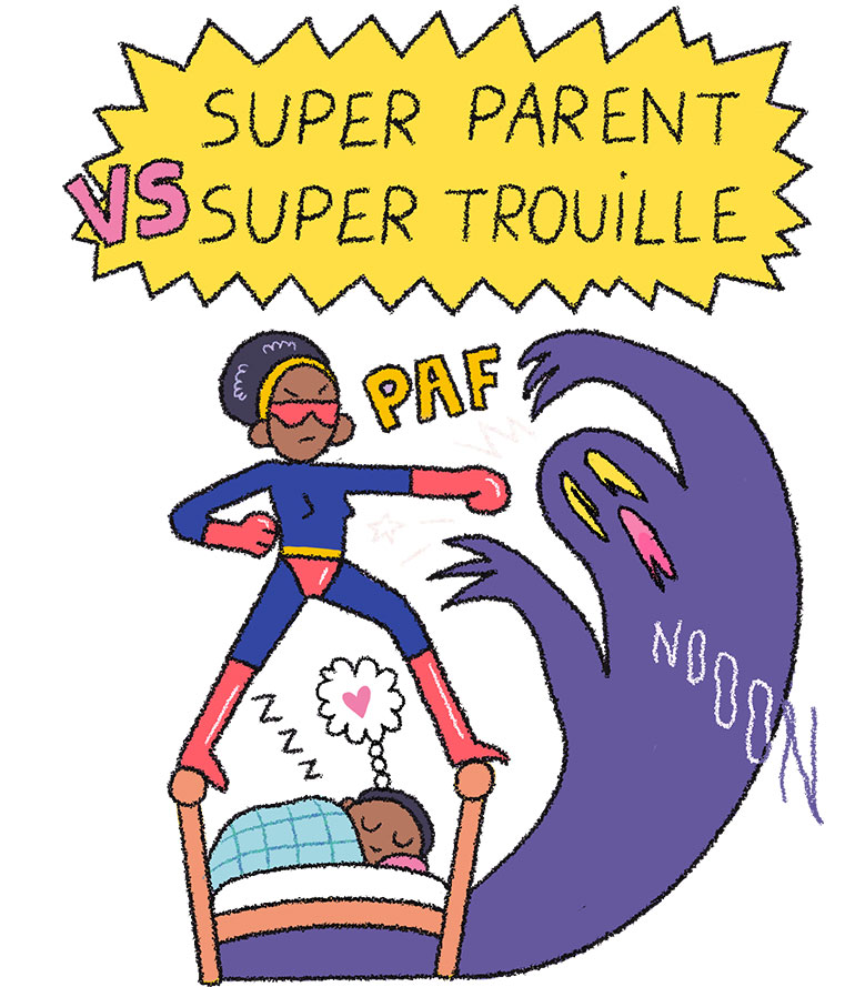 Illustration : Super Parent contre Super Trouille. © Clémence Sauvage.