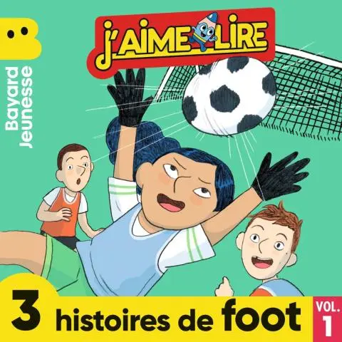 J'aime Lire - 3 histoires de foot, Vol. 1