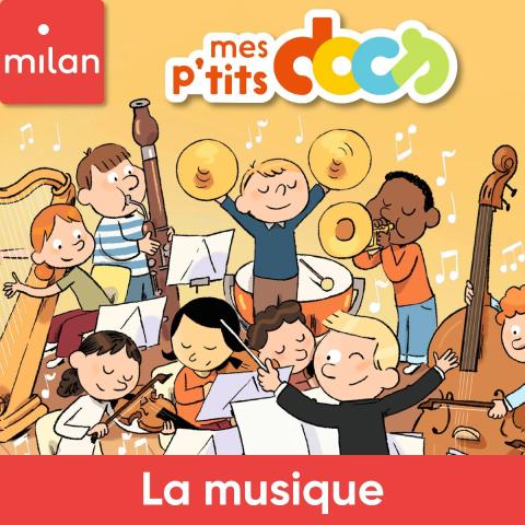 Mes P'tits Docs - La musique