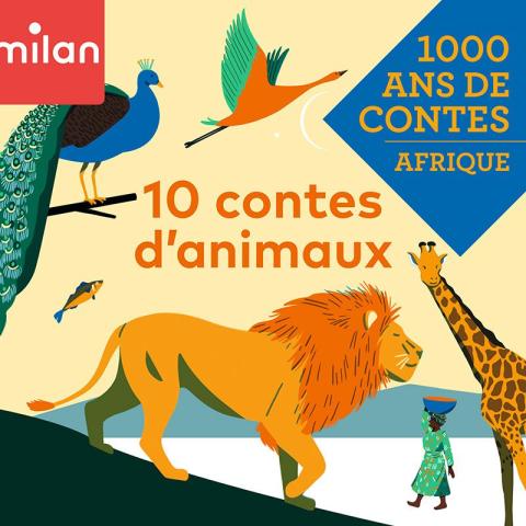 Mille ans de contes - Afrique - 10 contes d'animaux
