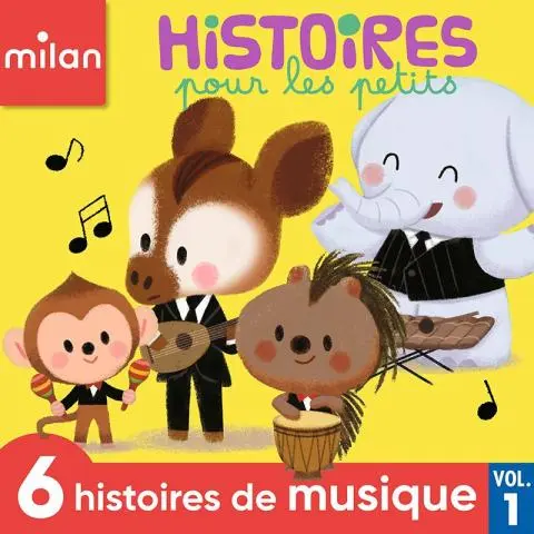 Histoires pour les petits - 6 histoires de musique, Vol. 1