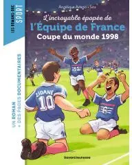 La folle aventure de la Coupe du monde 1998