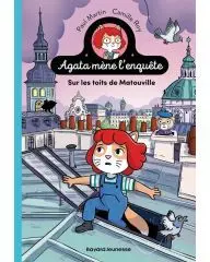 Les enquêtes d'Agata Crispie - Tome 1 - Sur les toits de Matouville