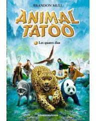 Animal Tatoo poche saison 1, Tome 01 : Les quatre élus