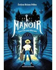 Le Manoir - Tome 1 - Liam et la carte d'éternité